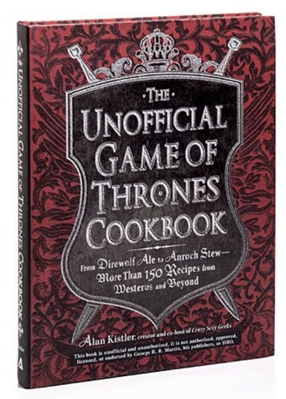 The Unofficial Game of Thrones Cookbook