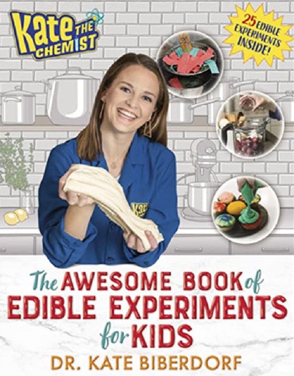 Kate The Chemist-Edible Experiments Cookbook For Kids